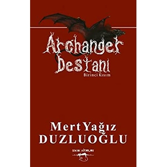 Archanger Destanı - Birinci Kısım Mert Yağız Duzluoğlu