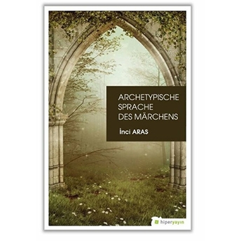 Archetypische Sprache Des Marchens Inci Aras