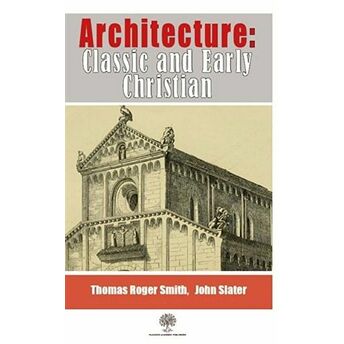 Architecture: Classic And Early Christian