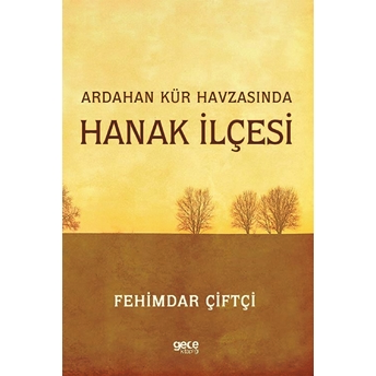 Ardahan Kür Havzasında Hanak Ilçesi - Fehimdar Çiftçi