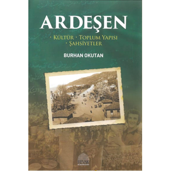 Ardeşen Kültür Toplum Yapısı Şahsiyetler Burhan Okutan