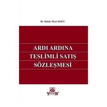 Ardı Ardına Teslimli Satış Sözleşmesi Hakkı Mert Doğu