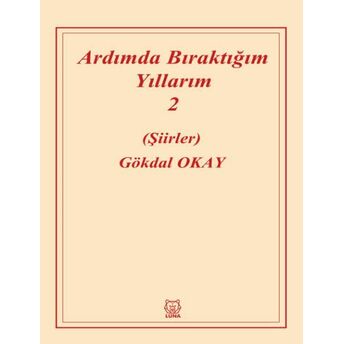 Ardımda Bıraktığım Yıllarım 2 Gökdal Okay