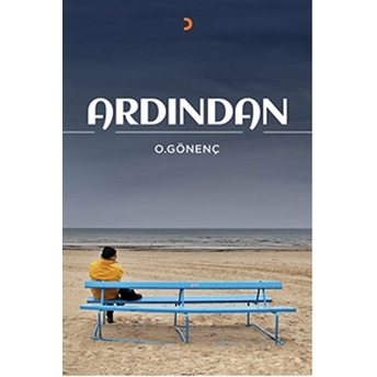 Ardından-Oral Gönenç