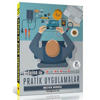 Arduino Ile Pratik Uygulamalar Mustafa Karakaş