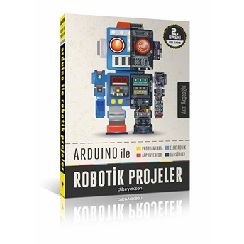 Arduino Ile Robotik Projeler Akın Akçaoğlu