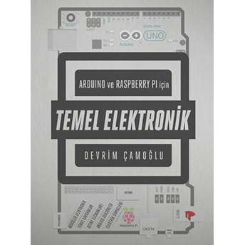 Arduino Ve Raspberry Pi Için Temel Elektronik - Devrim Çamoğlu