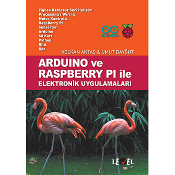 Arduino Ve Raspberry Pi Ile Elektronik Uygulamaları - Umut Bayğut