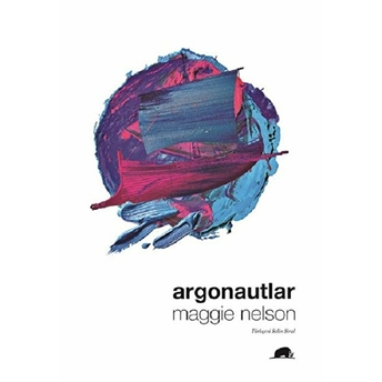 Argonautlar Maggie Nelson