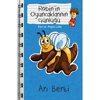 Arı Berti - Robin'in Oyuncaklarının Günlüğü Ken Ve Angie Lake