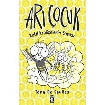 Arı Çocuk - Katil Kraliçelerin Savaşı Tony De Saulles