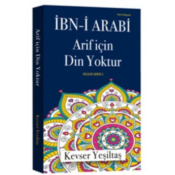 Arif Için Din Yoktur Kevser Yeşiltaş