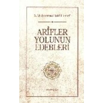 Arifler Yolunun Edebleri (Ciltsiz) S. Muhammed Saki Haşimi