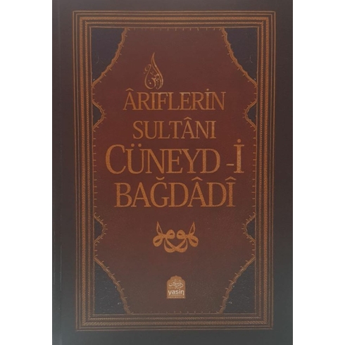 Ariflerin Sultanı Ciltli Cüneyd-I Bağdadi