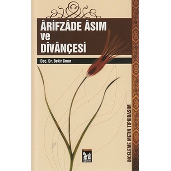 Arifzade Asım Ve Divançesi Bekir Çınar