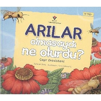 Arılar Olmasaydı Ne Olurdu? Çayır Ekosistemi Suzanne Slade