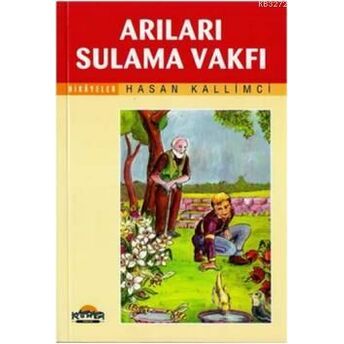 Arıları Sulama Vakfı Hasan Kallimci