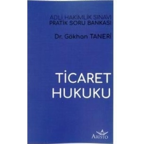 Aristo Ticaret Hukuku Adli Hakimlik Sınavı Pratik Soru Bankası - Gökhan Taneri