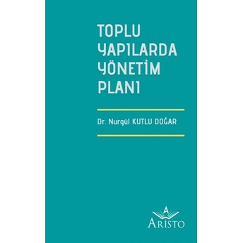 Aristo Toplu Yapılarda Yönetim Planı Nurgül Kutlu Doğar