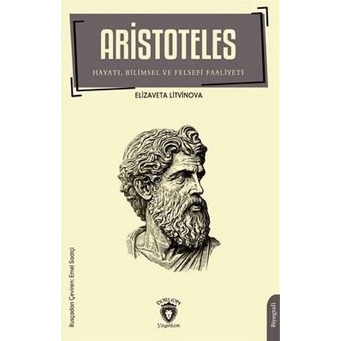 Aristoteles - Hayatı Bilimsel Ve Felsefi Faaliyeti Elizaveta Litvinova