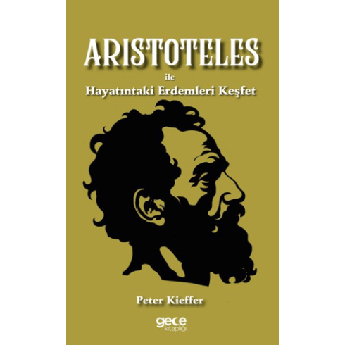 Aristoteles Ile Hayatındaki Erdemleri Keşfet Peter Kieffer