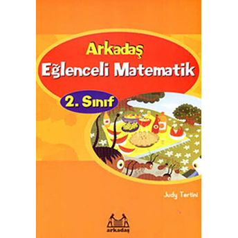 Arkadaş Eğlenceli Matematik 2. Sınıf Judy Tertini