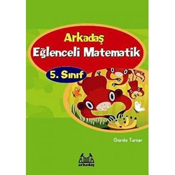 Arkadaş Eğlenceli Matematik 5. Sınıf Garda Turner