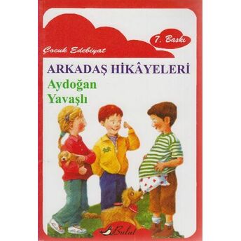 Arkadaş Hikayeleri Aydoğan Yavaşlı