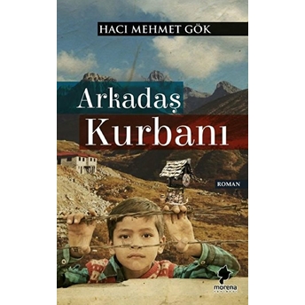 Arkadaş Kurbanı - Hacı Mehmet Gök - Hacı Mehmet Gök