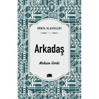 Arkadaş Maksim Gorki