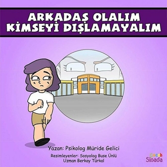 Arkadaş Olalım Kimseyi Dışlamayalım - Müride Gelici