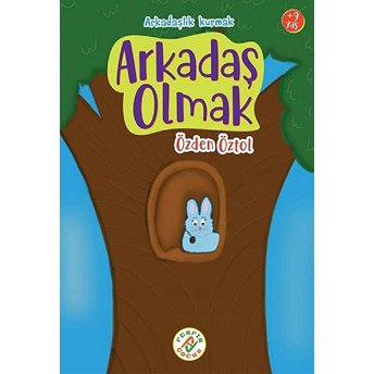 Arkadaş Olmak - Arkadaşlık Kurmak 9 Yaş