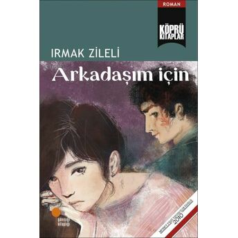 Arkadaşım Için Irmak Zileli