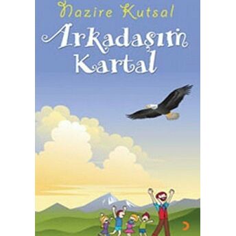 Arkadaşım Kartal Nazire Kutsal