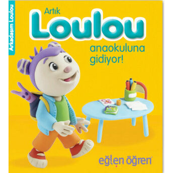 Arkadaşım Loulou 4 - Artık Loulou Anaokuluna Gidiyor Nasha