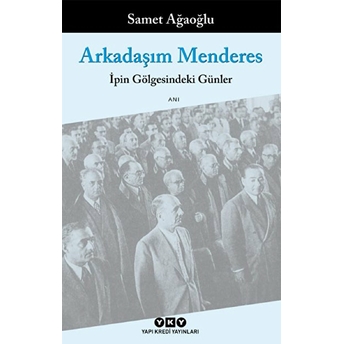 Arkadaşım Menderes Samet Ağaoğlu