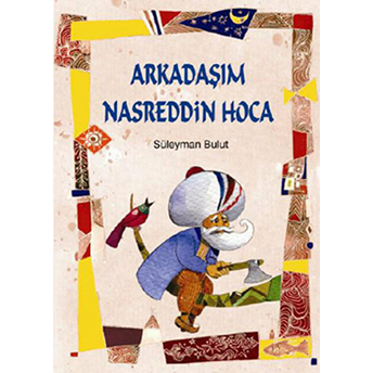 Arkadaşım Nasreddin Hoca Süleyman Bulut