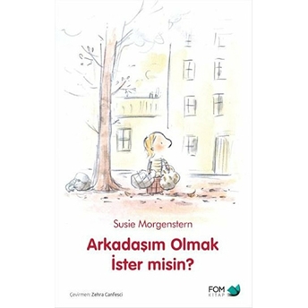 Arkadaşım Olmak Ister Misin? Susie Morgenstern