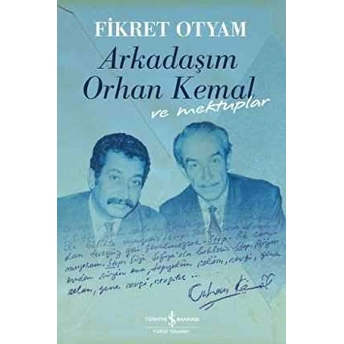 Arkadaşım Orhan Kemal Ve Mektuplar (Ciltli) Fikret Otyam