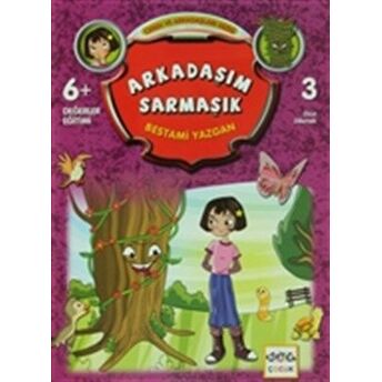 Arkadaşım Sarmaşık / Ceren Ve Arkadaşları Dizisi 3 Bestami Yazgan