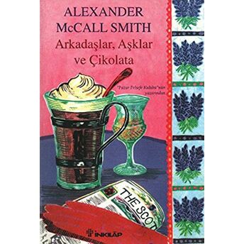 Arkadaşlar, Aşklar Ve Çikolata Alexander Mccall Smith