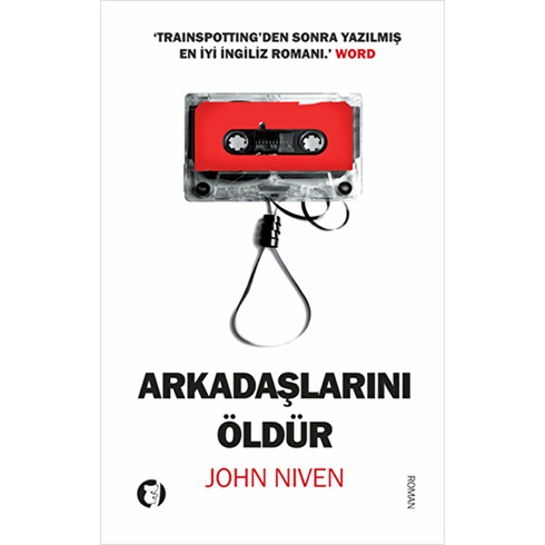 Arkadaşlarını Öldür-John Niven