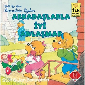 Arkadaşlarla Iyi Anlaşmak / Berenstain Ayıları Ilk Okuma Kitaplarım Stanand Jan Berenstein