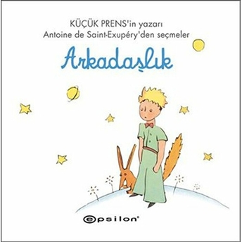 Arkadaşlık Antoine De Saint-Exupery