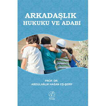 Arkadaşlık Hukuku Ve Adabı Abdulhalık Hasan Eş-Şerif