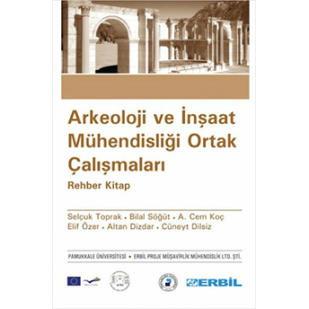 Arkeoloji Ve Inşaat Mühendisliği Ortak Çalışmaları Bilal Söğüt