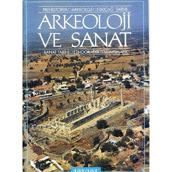 Arkeoloji Ve Sanat Dergisi Sayı 103 - 104 Kolektif