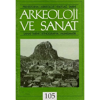 Arkeoloji Ve Sanat Dergisi Sayı 105 Kolektif