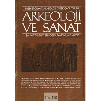 Arkeoloji Ve Sanat Dergisi Sayı 109 - 110 Kolektif