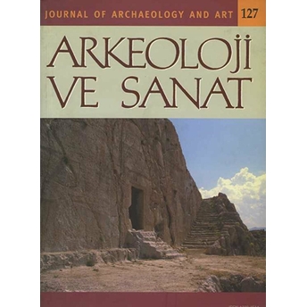 Arkeoloji Ve Sanat Dergisi Sayı 127 Kolektif